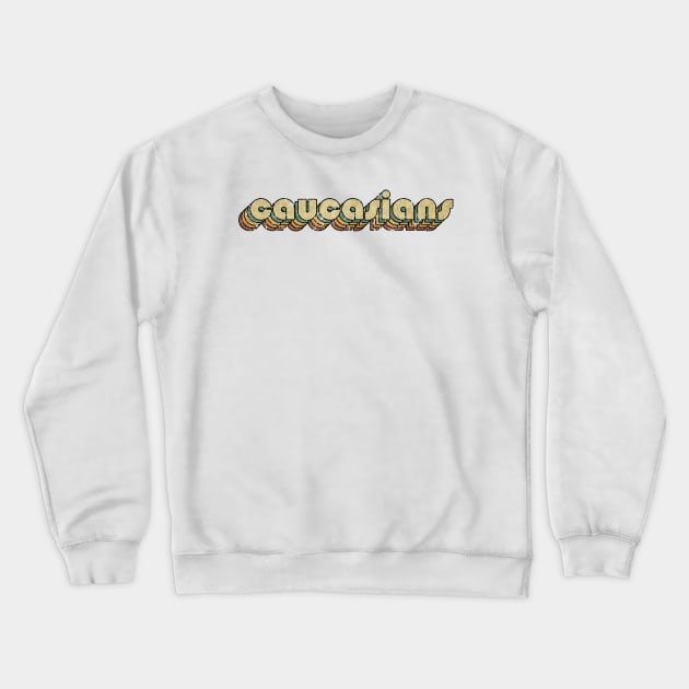 Caucasians // Vintage Rainbow Typography Style // 70s Crewneck Sweatshirt by JULIAN AKBAR PROJECT